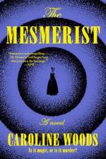 The Mesmerist af Caroline Woods