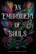 Embroidery of Souls, An af Ruby Martinez
