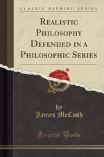 Realistic Philosophy Defended in a Philosophic Series (Classic Reprint) af James McCosh