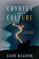 Coyotes and Culture af Claire McEachern
