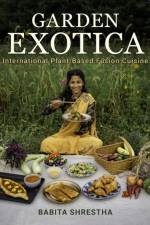 Garden Exotica af Babita Shrestha