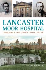 Lancaster Moor Hospital af Gary Bradshaw