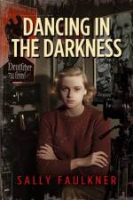 Dancing in the Darkness af Sally Faulkner