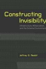 Constructing Invisibility af Jeffrey S. Nesbit