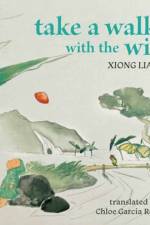 Take a Walk with the Wind af Xiong Liang