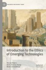 Introduction to the Ethics of Emerging Technologies af Wessel Reijers