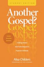 Another Gospel? Student Edition af Alisa Childers