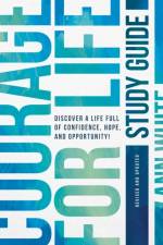 Courage For Life Study Guide af Ann White