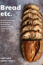 Bread Etc. af Matthew James Duffy