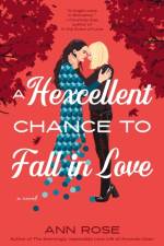 A Hexcellent Chance to Fall in Love af Ann Rose