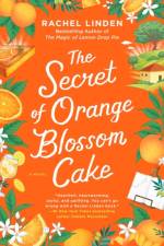 The Secret of Orange Blossom Cake af Rachel Linden