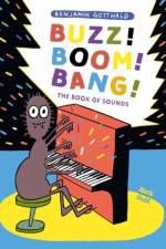 Buzz! Boom! Bang! af Benjamin Gottwald
