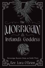 The Morrigan, Ireland's Goddess af Rev. Lora O'Brien