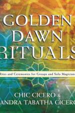 Golden Dawn Rituals af Chic Cicero