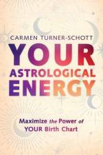 Your Astrological Energy af Carmen Turner-Schott