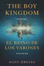 Boy Kingdom / El reino de los varones,The af Achy Obejas