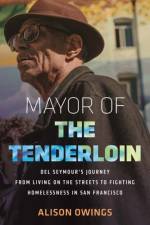 Mayor of the Tenderloin af Alison Owings