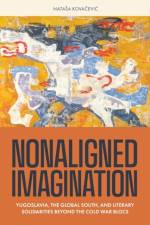 Nonaligned Imagination af Natasa Kovacevic