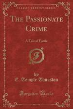 The Passionate Crime af E. Temple Thurston