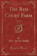 The Red Court Farm, Vol. 2 of 3 af Mrs. Henry Wood