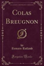 Colas Breugnon (Classic Reprint) af Romain Rolland