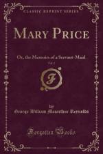 Mary Price, Vol. 2 af George William Macarthur Reynolds