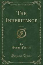 The Inheritance, Vol. 3 of 3 (Classic Reprint) af Susan Ferrier