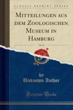 Mitteilungen aus dem Zoologischen Museum in Hamburg, Vol. 34 (Classic Reprint) af Unknown Author