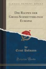 Die Raupen Der Gross-Schmetterlinge Europas (Classic Reprint) af Ernst Hofmann