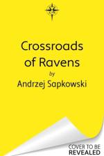 Crossroads of Ravens af Andrzej Sapkowski