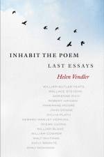 Inhabit the Poem: Last Essays af Helen Vendler