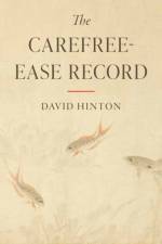 The Carefree-Ease Record af David Hinton