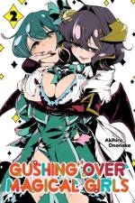Gushing over Magical Girls: Volume 2 (Manga) af Akihiro Ononaka