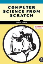 Computer Science From Scratch af David Kopec