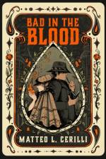 Bad in the Blood af Matteo L. Cerilli