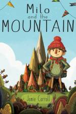 Milo and The Mountain af Jamie Carroll