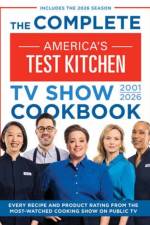 The Complete America’s Test Kitchen TV Show Cookbook 2001–2026 af America's Test Kitchen