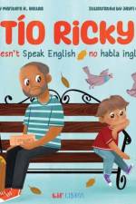 Tio Ricky Doesn’t Speak English / Tio Ricky no habla ingles af Maritere R. Bellas