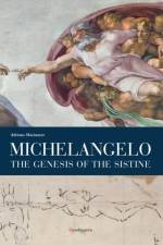 Michelangelo: The Genesis of the Sistine af Adriano Marinazzo