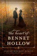 Heart of Bennet Hollow af Joanne Bischof DeWitt