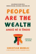 People Are the Wealth af Christian Mungai