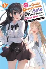 I May Be a Guild Receptionist, but I’ll Solo Any Boss to Clock Out on Time, Vol. 5 (light novel) af Gaou Gaou