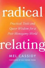 Radical Relating af Mel Cassidy