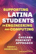 Supporting Latina Students in Engineering and Computing af Sarah L. Rodriguez