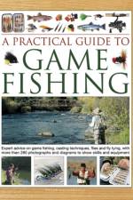 A Practical Guide to Game Fishing af Peter Gathercole