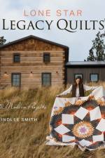 Lone Star Legacy Quilts af Lindlee Smith