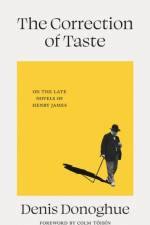 The Correction of Taste af Denis Donoghue