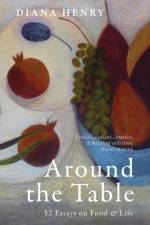 Around the Table af Diana Henry