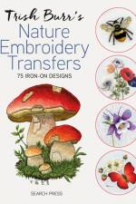 Trish Burr's Nature Embroidery Transfers af Trish Burr
