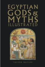 Egyptian Gods & Myths Illustrated af Trevor Naylor
